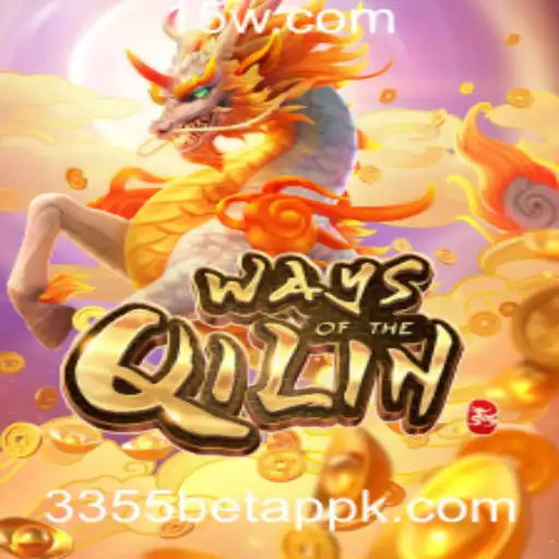 Tudo Sobre o Jogo WaysoftheQilin e a Plataforma 3355betapp